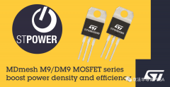 ST 600-650V MDmesh DM9 超结快速恢复功率MOSFET提高效率